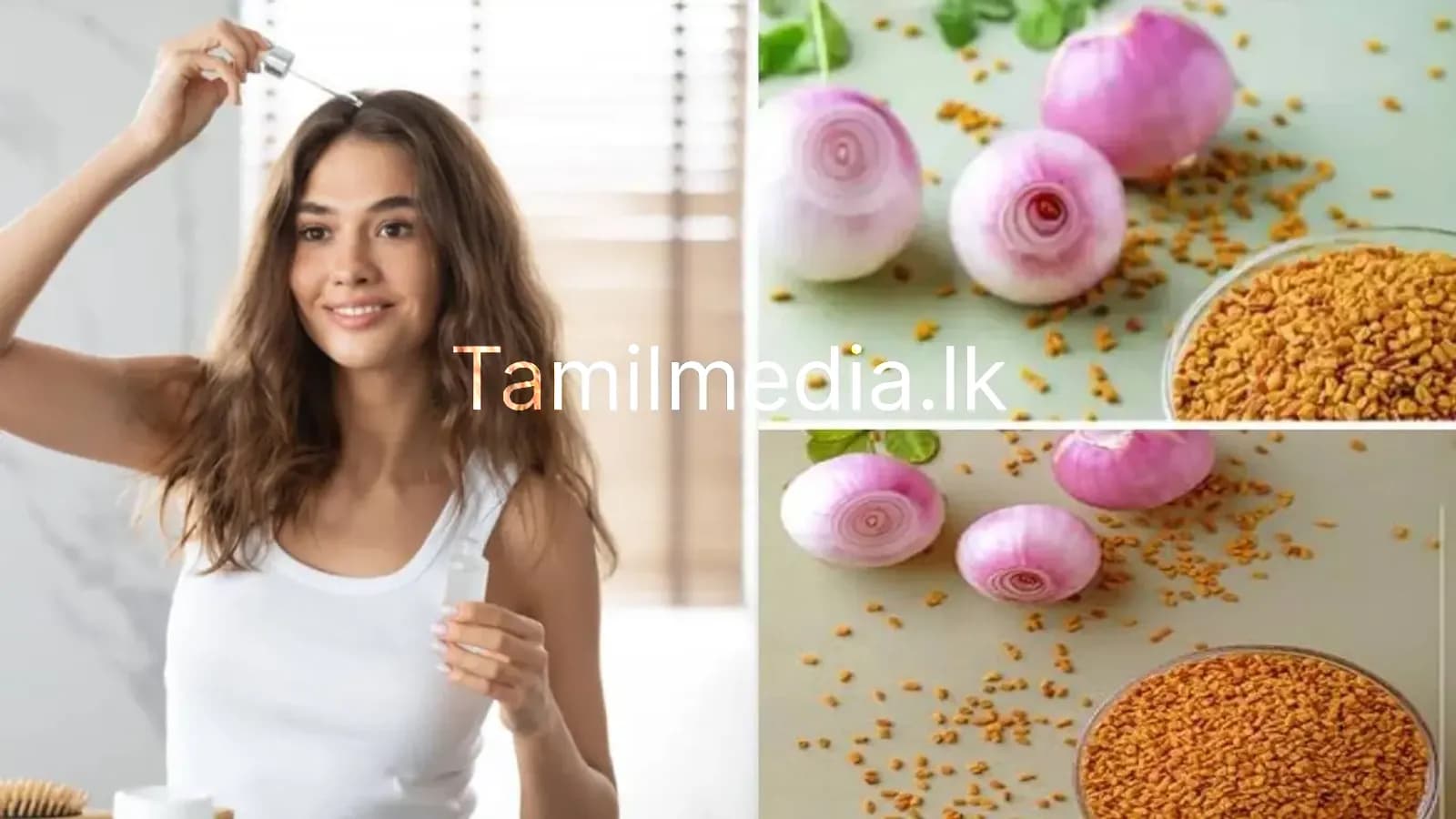 முடி வளர்ச்சியை இரட்டிப்பாக்கும்.., வெந்தயம்-வெங்காயம்!