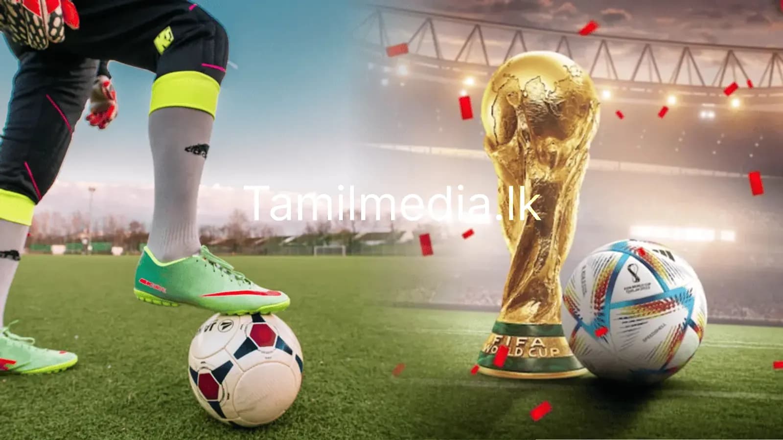 FIFA World Cup – உலகையே ஒன்றிணைக்கும் நிகழ்வு