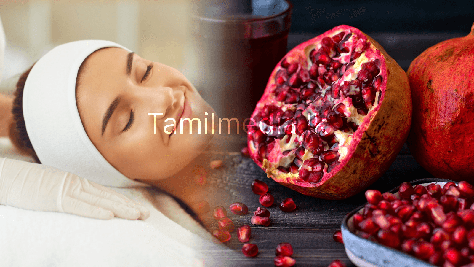 சருமத்தை பளபளக்க செய்யும் மாதுளை - எப்படி தெரியுமா?