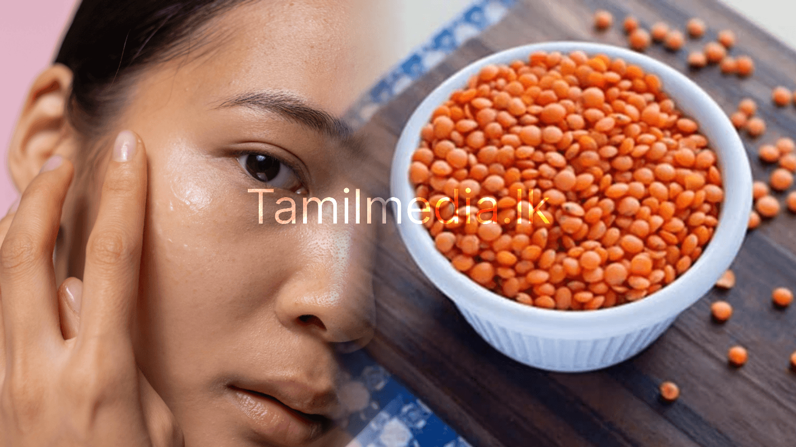 எண்ணெய் நிறைந்த சருமத்திற்கு DIY பருப்பு Face Pack